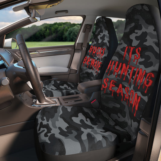 Bucks Beware, its Hunting Season - Car Seat Cover